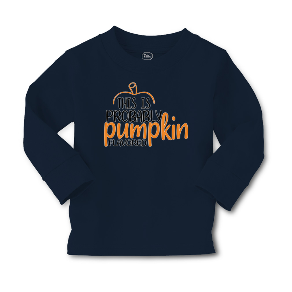 Kids Long Sleeve T Shirt This Is Probably Pumpkin Flavoured Girls & Boys Clothes - Picture 9 of 12
